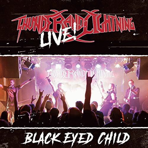 Thunder And Lightning : Black Eyed Child - Live!